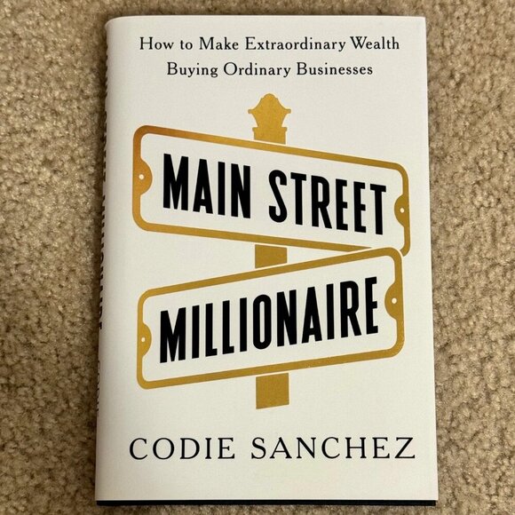 Main Street Millionaire by Codie Sanchez - Picture 1 of 2